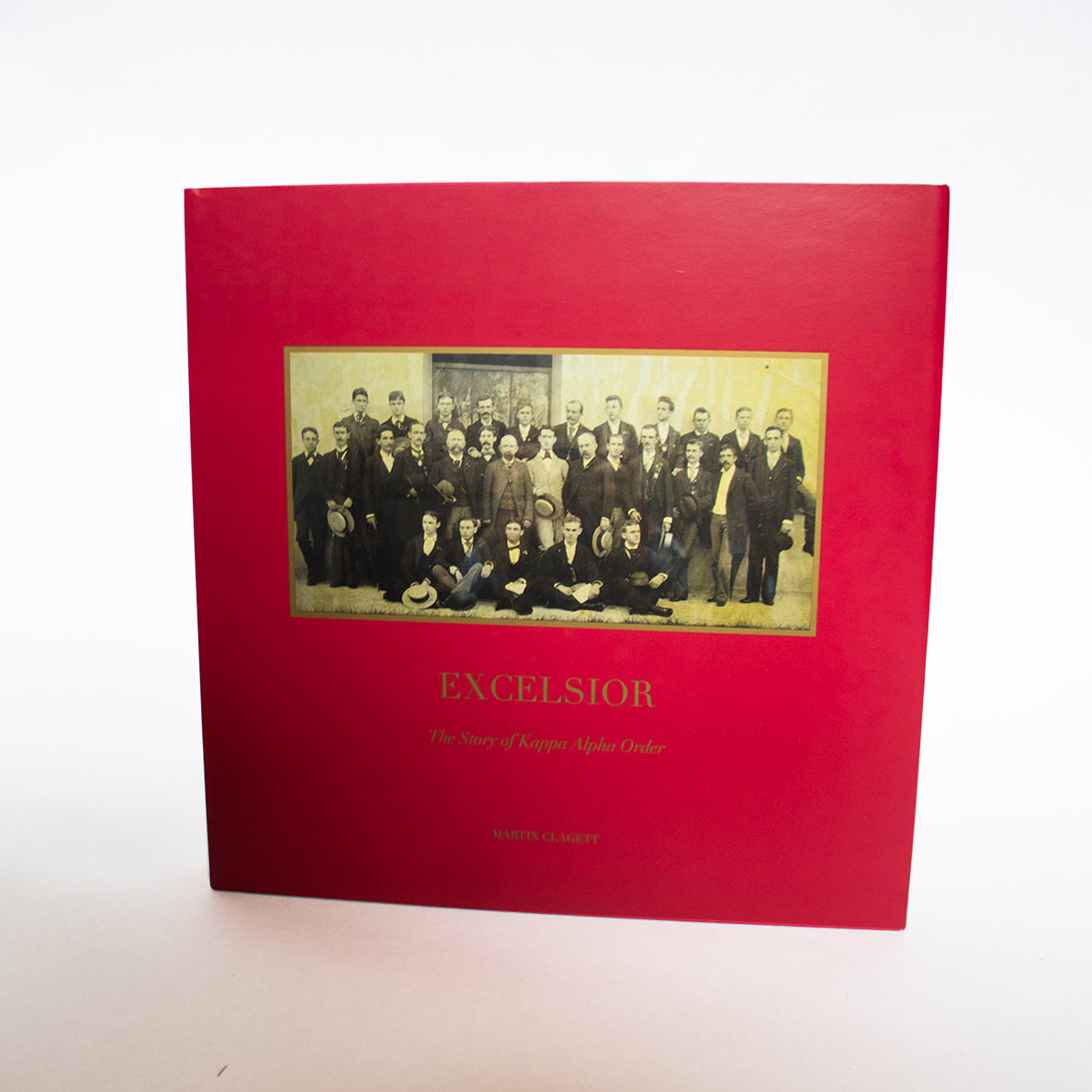 Excelsior: The Story of Kappa Alpha Order